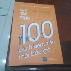 Nghề TAY TRÁI - 100 cách kiếm tiền thời bão giá