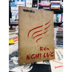 Rèn nghị lực - Nguyễn Hiến Lê