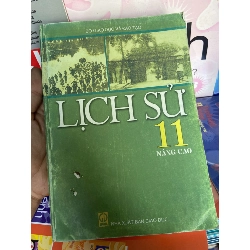 (Sách cũ SCGR) Lịch Sử 11 Nâng Cao - Bộ Giáo Dục Và Đào Tạo 2008 Tham khảo - luyện thi VAVO-AK1T1 Blogmeo090426