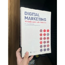 DIGITAL MARKETING Từ Chiến Lược Đến Thực Thi 127150