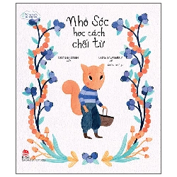 Từng Bước Lớn Khôn - Nhỏ Sóc Học Cách Chối Từ (2025) - Susanna Isern, Leire Salaberria