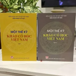 MỘT THẾ KỶ KHẢO CỔ HỌC VIỆT NAM, trọn bộ 2 tập, bìa cứng (xb 2004-2005)