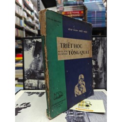 TRIẾT HỌC TỔNG QUÁT ĐỆ NHẤT C D VÀ DỰ BỊ VĂN KHOA - TRẦN VĂN HIẾN MINH 149633