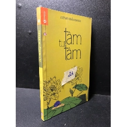 (TẶNG BOOKMARK) Tâm từ Tâm 2015 Thiện Đức Nguyễn Mạnh Hùng mới 90% bẩn nhẹ RBKQ7-0612