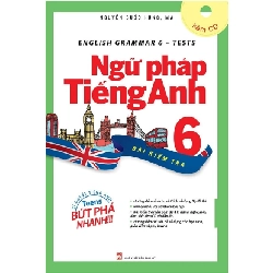 English Grammar - Ngữ Pháp Tiếng Anh 6 (Bài Kiểm Tra) - Nguyễn Quốc Hùng, MA 280318