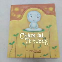 Chậm lại để tỏ tường 