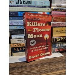 KILLERS OF FLOWER MOON : The Osage Murders and the Birth of the FBI - David Grann