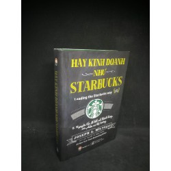 Hãy kinh doanh như Starbucks (bìa cứng) mới 90% HCM0803 38627