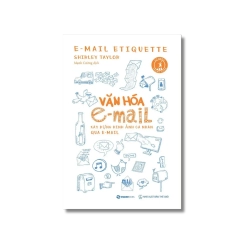 Văn hóa E - mail: Xây dựng hình ảnh cá nhân qua E-mail - Shirley Taylor