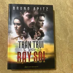 TRẦN TRỤI GIỮA BẦY SÓI - BRUNO APITZ