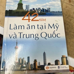 42 năm làm ăn tại Mỹ và Trung Quốc .13