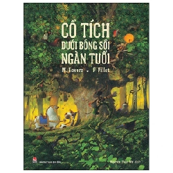 Cổ Tích Dưới Bóng Sồi Ngàn Tuổi - M. Rovere, F. Pillot