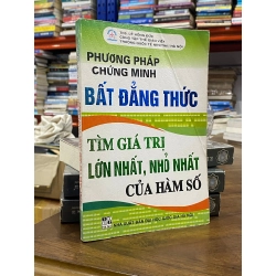 Phương pháp chứng minh bất đẳng thức : tìm giá trị lớn nhất, nhỏ nhất của hàm số - ThS. Lê Hồng Đức