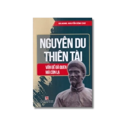 Nguyễn Du thiên tài - Vấn đề đã quen mà còn lạ - Nguyễn Đình Chú Vanvosach