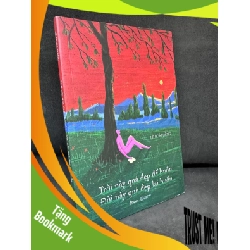 (TẶNG BOOKMARK) Trời Này Quá Đẹp Để Buồn, Đời Này Quá Đẹp Lại Buồn - Lê Hoài Đăng 2804, 2023 RBK