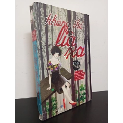 Không Thể Lìa Xa (2012) - Liên Tâm Mới 90% HCM.ASB2601 Rebooks.vn