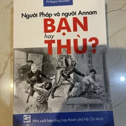 Người Pháp và người An nam Bạn hay Thù (9)