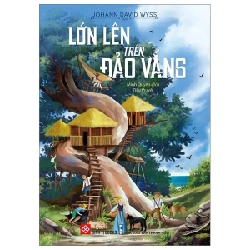 Lớn Lên Trên Đảo Vắng - Johann David Wyss 281497