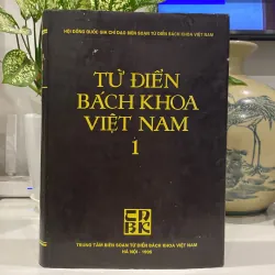 TỪ ĐIỂN BÁCH KHOA VIỆT NAM, TẬP 1 (xb 1995)