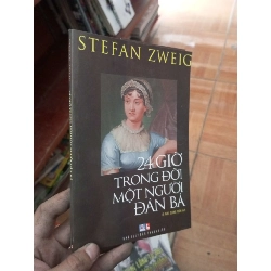 (TẶNG BOOKMARK) 24 giờ trong đời một người đàn bà - Zweig 2011 Sách kiến thức tổng hợp RBK-AK19