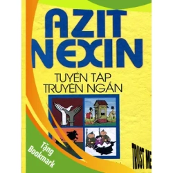 (TẶNG BOOKMARK) Azit Nexin tuyển tập truyện ngắn - Azit Nexin - 2011