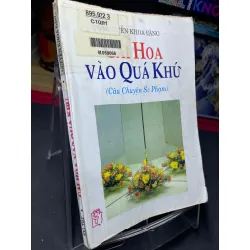Cài hoa vào quá khứ 1997 mới 60% ố vàng Nguyễn Đăng Khoa HPB0906 SÁCH VĂN HỌC Blogmeo21025