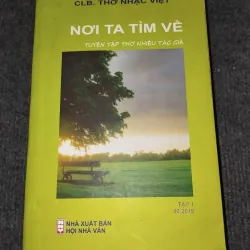 NƠI TA TÌM VỀ TẬP 1. TUYỂN TẬP THƠ NHIỀU TÁC GIẢ