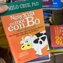 Sách Ngày xưa có một con bò (Once Upon a Cow) - Camilo Cruz, PhD