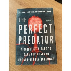 THE PERFECT PREDATOR - Steffaine Strathdee and Thomas Patterson