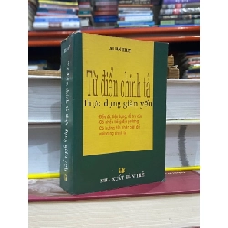 Từ điển chính tả thực dụng giản yếu - Xuân Huy 546800