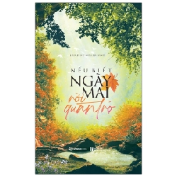 Nếu biết ngày mai rời quán trọ - Thích Nữ Nhuận Bình2020 New 100% HCM.PO 347099