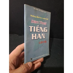 Hướng dẫn học ngoại ngữ đàm thoại tiếng Hàn cấp tốc mới 80% ố vàng có viết vào sách 2012 Thu Thảo - Lê Cương HCM2103 HỌC NGOẠI NGỮ Blogmeo 27525