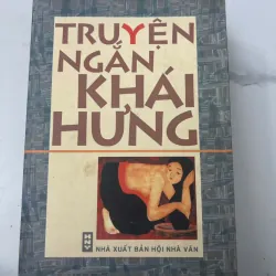 Truyện Ngắn Khái Hưng - sách rất dày - Tuyển tập Văn học