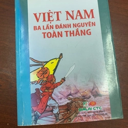 Việt Nam ba lần đánh Nguyên toàn thắng 