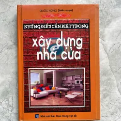 NHỮNG ĐIỀU CẦN BIẾT TRONG XÂY DỰNG NHÀ CỬA