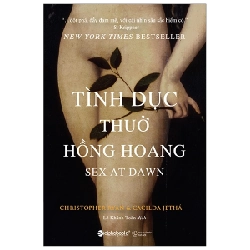 Tình Dục Thuở Hồng Hoang - Christopher Ryan, Cacilda Jethá 289509