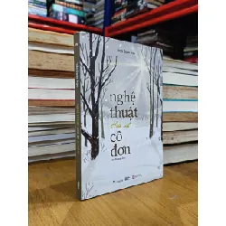 Nghệ thuật của sự cô đơn - Trần Doãn Hạo (Mai Phương dịch)