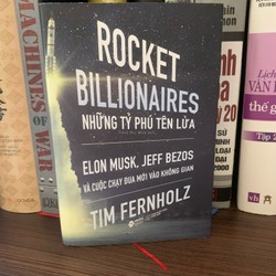 Rocket Billionares - Những Tỉ Phú Tên Lửa-bìa cứng mới 95%-giá bìa 229k 154832