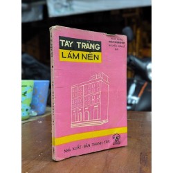 TAY TRẮNG LÀM NÊN - HUÂN TƯỚC BEAVERBROOK ( NGUYỄN HIẾN LÊ DỊCH ) 191576