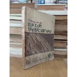 Những vấn đề địa chất Tây Bắc Việt Nam - Tổng Cục Địa Chất, Liên Đoàn Bản Đồ Địa Chất 1041381