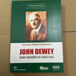 JOHN DEWEY kinh nghiệm và giáo dục