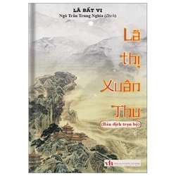 Lã Thị Xuân Thu - Lã Bất Vi (Bìa Cứng)