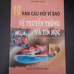 10 vạn câu hỏi vì sao về truyền thông và tin học