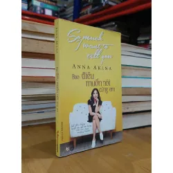 Bao điều muốn nói cùng em - Anna Akana (Khải Đơn dịch) 577745