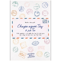 Chuyện người Tây ở xứ ta - Nhiều tác giả 2019 New 100% HCM.PO 31262