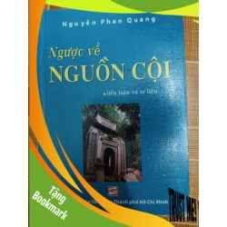 (TẶNG BOOKMARK) Ngược về nguồn cội - 2009 - 269 trang LỊCH SỬ - CHÍNH TRỊ - TRIẾT HỌC RBK1301