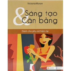 Sáng Tạo Và Cân Bằng - Victoria Moran (Mới 100%) Sách tư duy, kỹ năng sống, Thái Hà Books - SÁCH ĐẠI HỌC