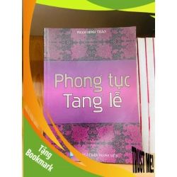 (TẶNG BOOKMARK) Phong tục Tang lễ - Phạm Minh Thảo - KHOA HỌC ĐỜI SỐNG - RBK2011-13