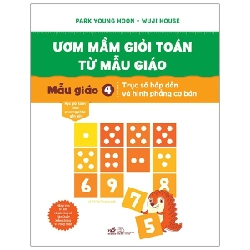 Ươm mầm giỏi toán từ mẫu giáo - Mẫu giáo 4: trục số hấp dẫn và hình phẳng cơ bản - Park Young Hoon - Wuji House 2021 New 100% HCM.PO 29871