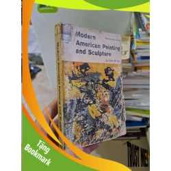 (TẶNG BOOKMARK) Modern American Painting and Sculpture by Sam Hunter mới 70% ố rách bìa 1962 ENGLISH BOOKS RBK2908